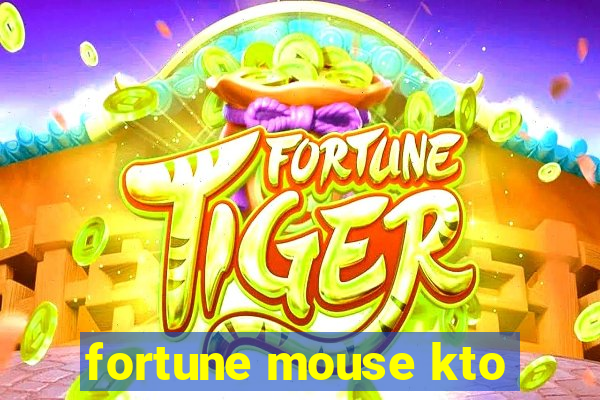 fortune mouse kto